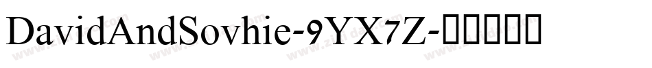 DavidAndSovhie-9YX7Z字体转换