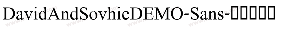DavidAndSovhieDEMO-Sans字体转换 DavidAndSovhieDEMO-Sans字体转换