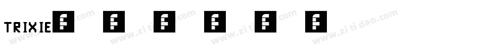 TRIXIE字体转换