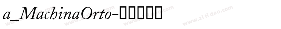 a_MachinaOrto字体转换