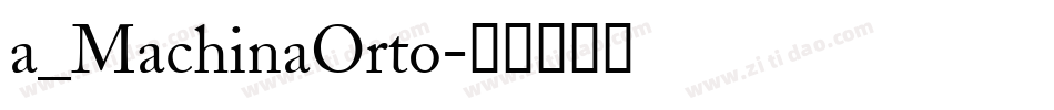 a_MachinaOrto字体转换