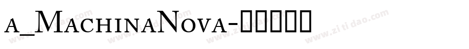 a_MachinaNova字体转换