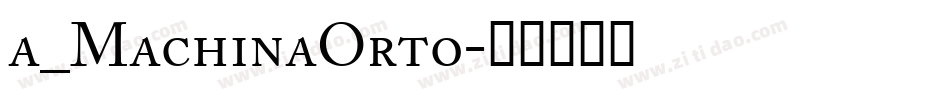 a_MachinaOrto字体转换