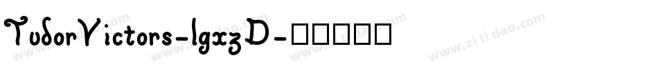 TudorVictors-lgxzD字体转换