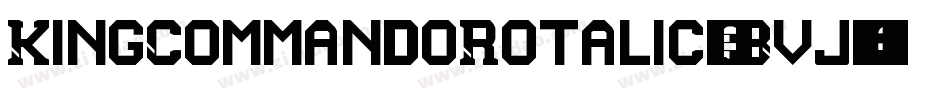 KingCommandoRotalic-1Bvj字体转换