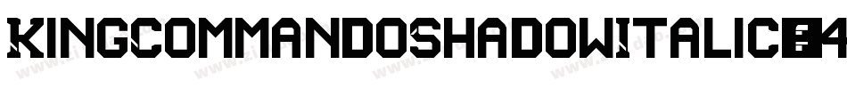 KingCommandoShadowItalic-B4ZG字体转换