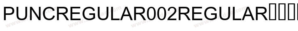 puncregular002regular字体字体转换