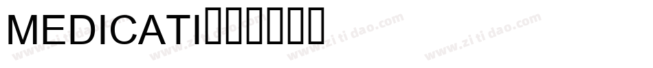 medicati字体转换