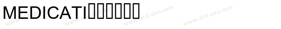 medicati字体转换