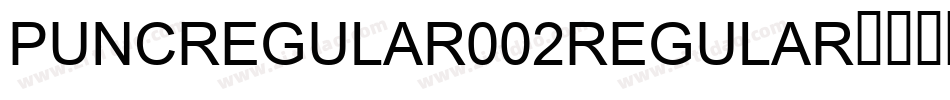 puncregular002regular字体字体转换