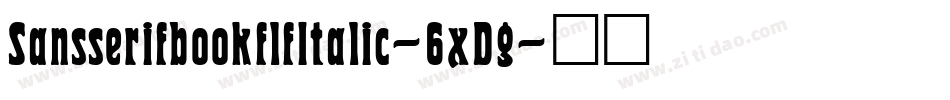 SansserifbookflfItalic-6xDg字体转换