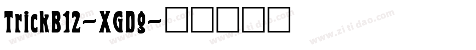TrickB12-XGDg字体转换