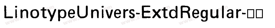 LinotypeUnivers-ExtdRegular字体转换