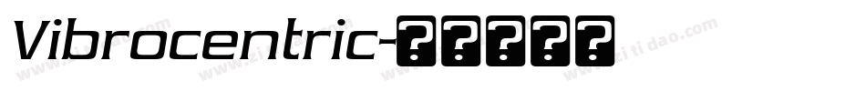 Vibrocentric字体转换