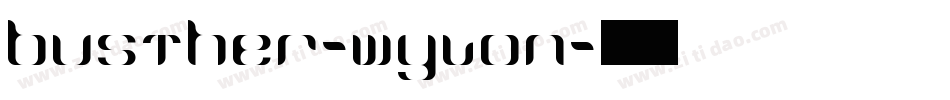 Busther-WyVon字体转换