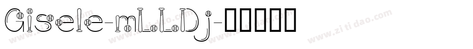 Gisele-mLLDj字体转换