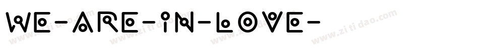 We-Are-In-Love字体转换