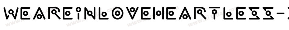 WeAreInLoveHeartless-xgoV字体转换