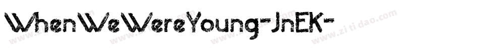 WhenWeWereYoung-JnEK字体转换