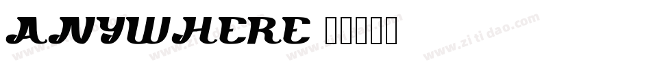 Anywhere字体转换