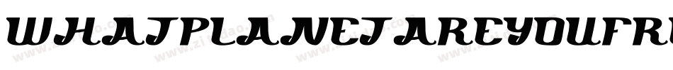 WhatPlanetAreYouFrom-A0Zm字体转换