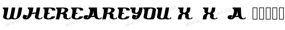 WhereAreYou-X3X2a字体转换
