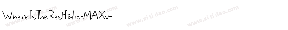 WhereIsTheRestItalic-MAXv字体转换