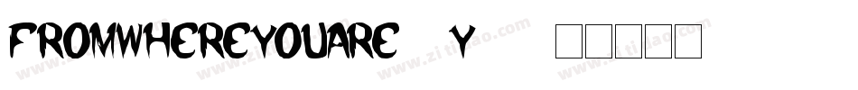 FromWhereYouAre-4Y86字体转换