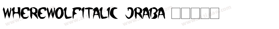 WhereWolfItalic-JRaBa字体转换