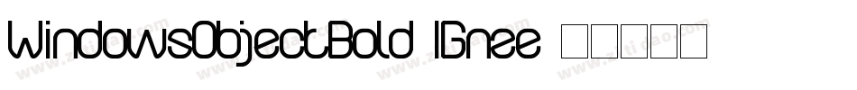 WindowsObjectBold-1Gnze字体转换