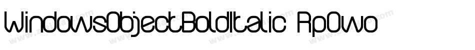 WindowsObjectBoldItalic-Rp0wo字体转换