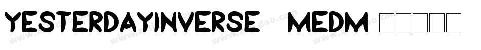 YesterdayInverse-8MeDM字体转换