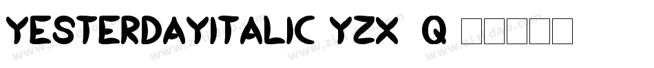 YesterdayItalic-YzX9q字体转换