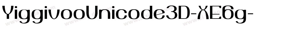 YiggivooUnicode3D-XE6g字体转换