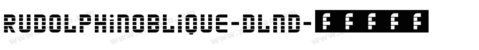 RudolphinOblique-DLnD字体转换