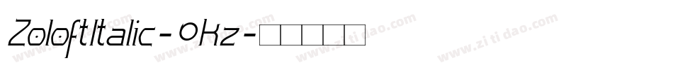 ZoloftItalic-0Kz字体转换