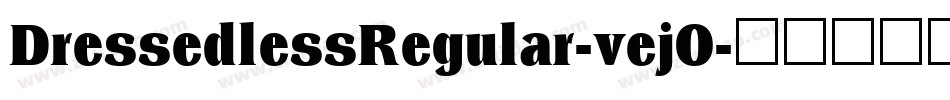 DressedlessRegular-vejO字体转换
