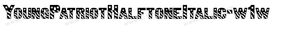 YoungPatriotHalftoneItalic-w1wPw字体转换