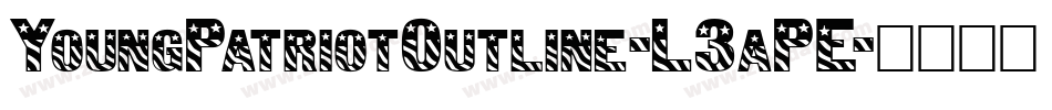YoungPatriotOutline-L3aPE字体转换