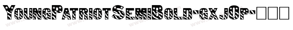YoungPatriotSemiBold-gxj0p字体转换