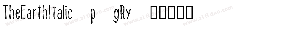 TheEarthItalic-p7gRy字体转换