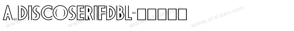 a_DiscoSerifDbl字体转换