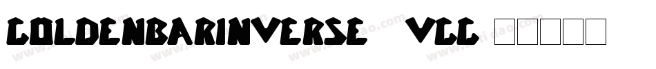 GoldenBarInverse-1VGg字体转换