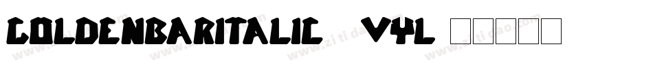 GoldenBarItalic-9VYL字体转换