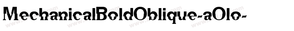 MechanicalBoldOblique-aOlo字体转换