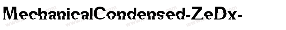 MechanicalCondensed-ZeDx字体转换
