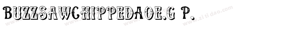 BuzzsawChippedAoe-g1P字体转换
