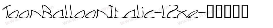 ToonBalloonItalic-l2xe字体转换