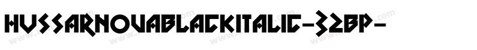 HussarNovaBlackItalic-32Bp字体转换