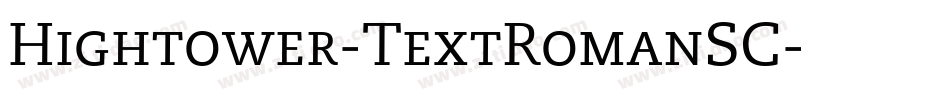 Hightower-TextRomanSC字体转换